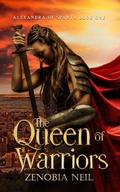 Cover: The Queen of Warriors (Alexandra of Sparta, #1) - Alexandra of Sparta