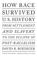 Cover: How Race Survived US History - Verso Books
