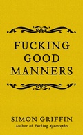 Cover: Fucking Good Manners - Icon Books