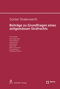 Cover: G&uuml;nter Stratenwerth Beitr&auml;ge zu Grundfragen eines zeitgem&auml;ssen Strafrechts - St&auml;mpfli Verlag AG