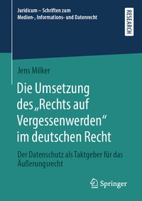 Bild: Die Umsetzung des "Rechts auf Vergessenwerden" im deutschen Recht - Springer