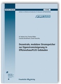 Cover: Dezentrale, modulare Stromspeicher zur Eigenstromsteigerung in EffizienzhausPLUS Geb&auml;uden - Fraunhofer IRB Verlag