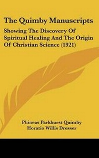 Enlarge image Cover: The Quimby Manuscripts - Kessinger Publishing