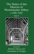 Cover: The States of the Manors of Westminster Abbey c.1300 to 1422 Part 1 - Oxford University Press