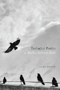 Cover: Ecological Poetics; Or, Wallace Stevens's Birds - University of Chicago Press