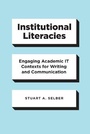Cover: Institutional Literacies - University of Chicago Press