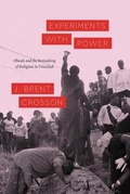 Cover: Experiments with Power - University of Chicago Press