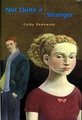 Cover: Not Quite a Stranger - Farrar Straus Giroux
