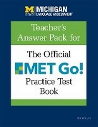 Abbildung von: Teacher's Answer Pack for The Official MET Go! Practice Test Book - The University of Michigan Press