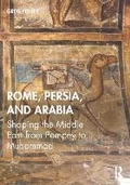 Cover: Rome, Persia, and Arabia - Routledge