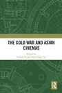 Cover: The Cold War and Asian Cinemas - Routledge