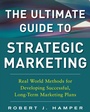 Cover: The Ultimate Guide to Strategic Marketing: Real World Methods for Developing Successful, Long-term Marketing Plans - McGraw-Hill Professional