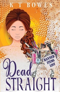 Enlarge image Cover: Dead Straight - K T Bowes