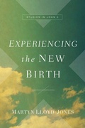 Cover: Experiencing the New Birth - Crossway Books