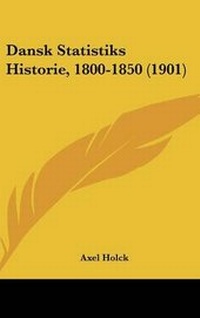 Abbildung von: Dansk Statistiks Historie, 1800-1850 (1901) - Kessinger Publishing