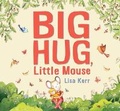 Cover: Big Hug, Little Mouse - Walker Books Australia