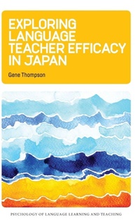 Enlarge image Cover: Exploring Language Teacher Efficacy in Japan - Multilingual Matters