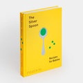Cover: The Silver Spoon: Recipes for Babies - Phaidon Press Ltd