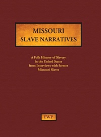 Abbildung von: Missouri Slave Narratives - North American Book Distributors, LLC