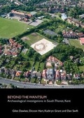 Cover: Beyond the Wantsum: Archaeological investigations in South Thanet, Kent 2019: 22 - SpoilHeap Publications