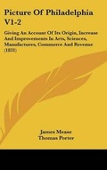 Cover: Picture Of Philadelphia V1-2 - Kessinger Publishing