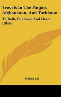 Abbildung von: Travels In The Panjab, Afghanistan, And Turkistan - Kessinger Publishing