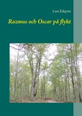 Cover: Razmus och Oscar p&aring; flykt - BoD - Books on Demand - Schweden