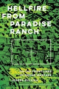 Cover: Hellfire from Paradise Ranch - University of California Press