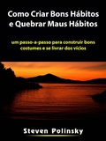 Cover: Como Criar Bons Habitos e Quebrar Maus Habitos - Hiddenstuff Entertainment
