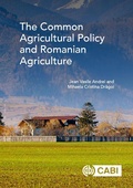 Cover: The Common Agricultural Policy and Romanian Agriculture - CABI Publishing