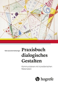 Cover of  Praxisbuch dialogisches Gestalten - Hogrefe