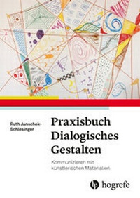 Cover of  Praxisbuch dialogisches Gestalten - Hogrefe