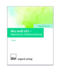 Abbildung von: Was weiß ich? - Repetitorium Unfallversicherung - Asgard