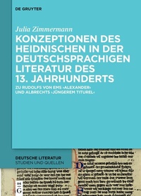 Abbildung von: Konzeptionen des Heidnischen in der deutschsprachigen Literatur des 13. Jahrhunderts - De Gruyter