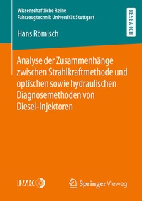 Abbildung von: Analyse der Zusammenhänge zwischen Strahlkraftmethode und optischen sowie hydraulischen Diagnosemethoden von Diesel-Injektoren - Springer Vieweg