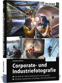 Abbildung von: Corporate- und Industriefotografie - BILDNER Verlag