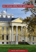 Cover: Dessau und das Dessau-W&ouml;rlitzer Gartenreich - Stekovics, J