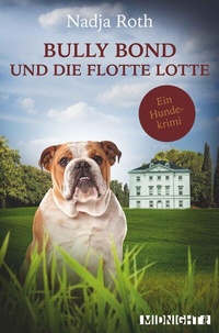 Abbildung von: Bully Bond und die flotte Lotte - Ullstein Midnight