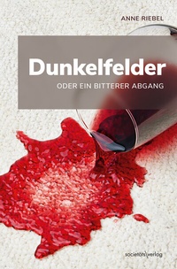 Abbildung von: Dunkelfelder oder ein bitterer Abgang - Societäts-Verlag