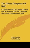 Cover: The Chess Congress Of 1862 - Kessinger Publishing