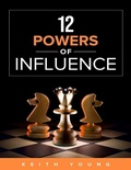 Cover: 12 Powers of Influence - Lulu.com