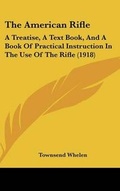 Cover: The American Rifle - Kessinger Publishing