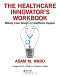 Cover: The Healthcare Innovator's Workbook - Routledge Cavendish
