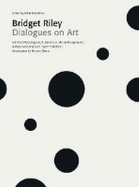 Enlarge image Cover: Bridget Riley: Dialogues on Art - Thames & Hudson Ltd