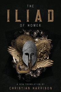 Abbildung von: The Iliad of Homer - Christian L. Harrison