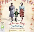 Cover: A Ration Book Childhood - Bolinda Audio Books