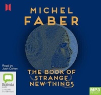 Enlarge image Cover: The Book of Strange New Things - Bolinda/Canongate Audio