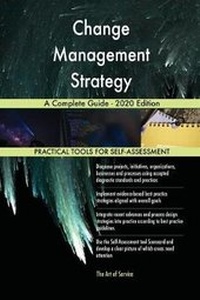 Abbildung von: Change Management Strategy A Complete Guide - 2020 Edition - 5STARCooks