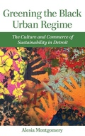 Cover: Greening the Black Urban Regime - Wayne State University Press