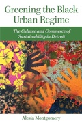 Cover: Greening the Black Urban Regime - Wayne State University Press